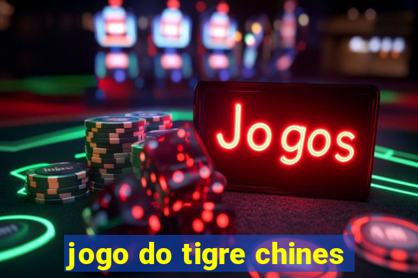 jogo do tigre chines